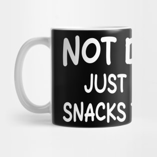 not drunk just passing snacks to my kids Mug